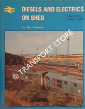 Diesels and Electrics on Shed - Volume Two by KENNEDY, Rex
